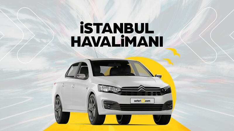 ARAÇ KİRALAMA İSTANBUL HAVALİMANI